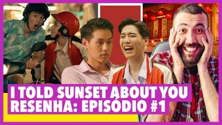 I TOLD SUNSET ABOUT YOU - INTERPRETE MEU AMOR | BKPP EP1 - Análise e Review detalhado do dorama BL