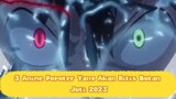 3 Anime Yang Akan Rilis Pada Bulan Juli 2023 | Info Anime