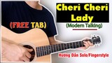 Hướng dẫn: Cheri Cheri Lady | Modern Talking | Guitar Solo/Fingerstyle Tutorial + TAB Free