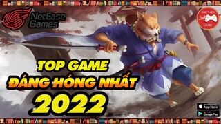 TOP GAME || 6 GAME ĐỦ THỂ LOẠI - ĐÁNG HÓNG NHẤT 2022 từ NETEASE GAMES || Thư Viện Game