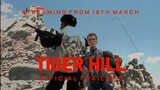 TIGER HILL - Official Trailer 2 | 18th March 2022