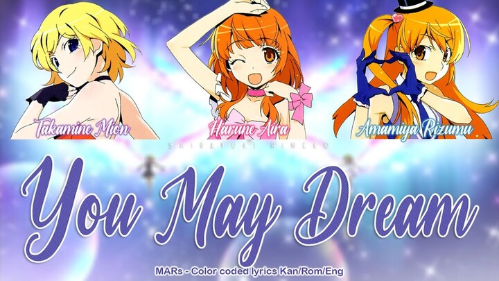 You May Dream | MARs (LISP) | Full ROM / KAN / ENG Color Coded Lyrics