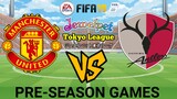 FIFA 19: Jewelpet Tokyo League | Manchester United VS Kashima Antlers (Pre-Season Games)