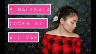 BINALEWALA cover by ALLIYAH