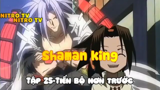 Shaman king_Tập 25-Tiến bộ hơn trước