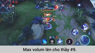 Max volum lên cho thầy p9