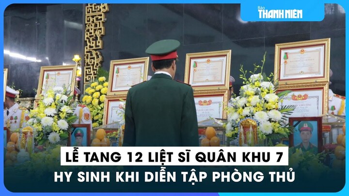 Lễ tang 12 liệt sĩ Quân khu 7 hy sinh khi diễn tập phòng thủ