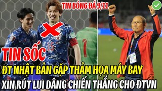 TIN SỐC: ĐT NHẬT BẢN GẶP THẢM HỌA MÁY BAY, XIN RÚT LUI DÂNG CHIẾN THẮNG CHO ĐT VIỆT NAM