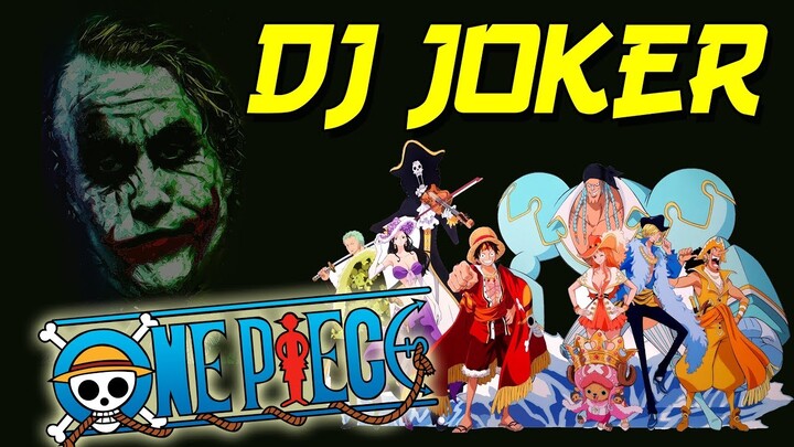 DJ JOKER ( FULL BASS) VERSION KARAKTER ONE PIECE | COVER PARODY