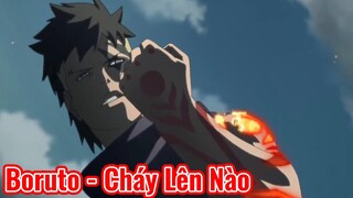 Boruto - Cháy Lên Nào