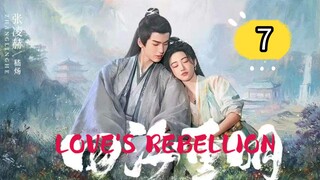 ™EP 7 | LOVE'S REBELLION [ENG SUB] 2024 ONGOING