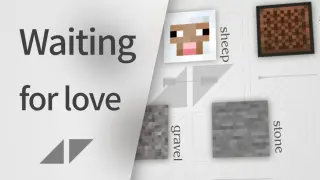[MAD]Playing <Waiting for Love> with Minecraft