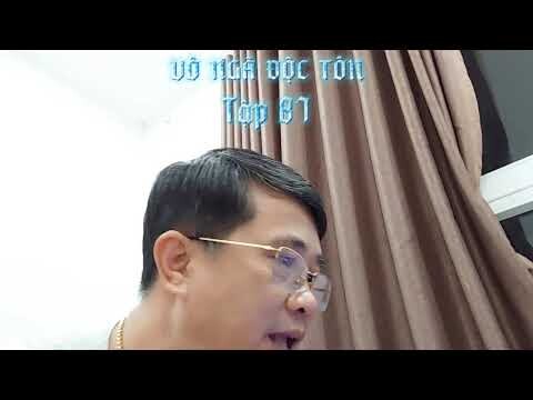 [Tập 87]-VÔ NGÃ ĐỘC TÔN- Ngôn Tình, Huyền Huyễn, Cổ Đại hay nhất 2022