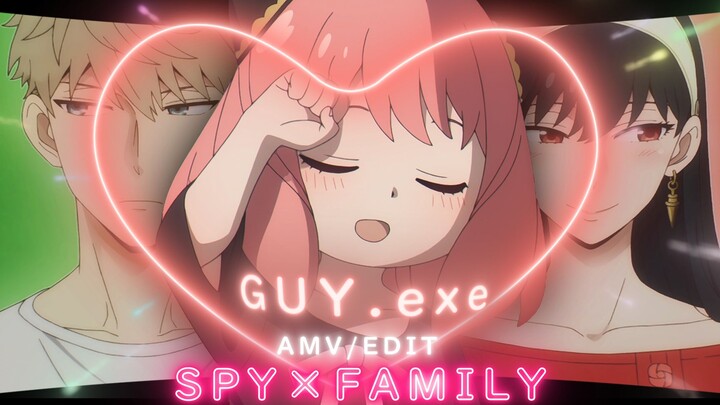 Spy × Family - GUY.exe [AMV/Edit]