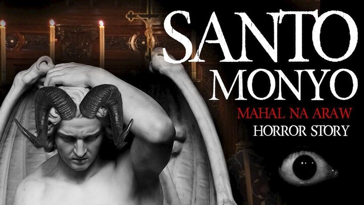 Santomonyo - Mahal na araw (Horror Story)