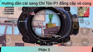 Hướng dẫn cài sang Chí Tôn P1 đẳng cấp vô cùng #3