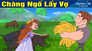 CHÀNG NGỐ LẤY VỢ | Phim Hoạt Hình | Truyện Cổ Tích | Khoảnh Khắc Kỳ Diệu 2020 | Phim Hay 2020