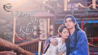 [VIETSUB] Kính Song Thành OST | Niệm Quy Khứ - Châu Thâm | 念归去 - 周深 | 镜双城 OST | Mirror Twin Cities