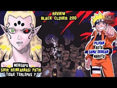 Review Black Clover 200 | Mengapa Reinkarnasi PATRI Tidak Lenyap ?| Pilihan ASTA Sama dg NARUTO