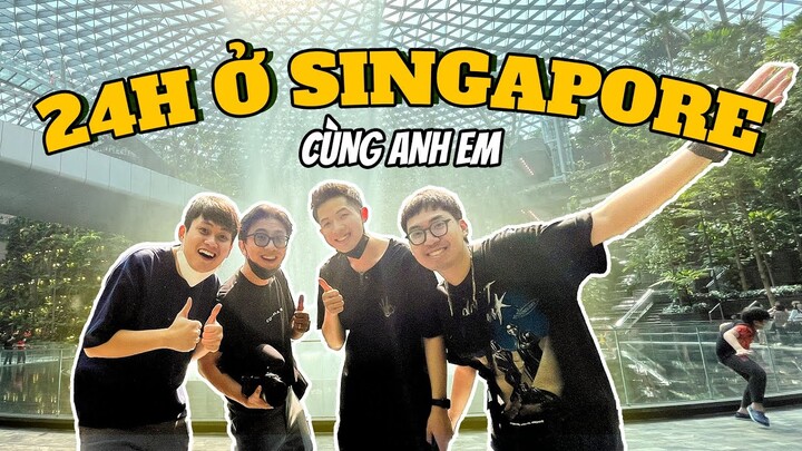 24H Ở SINGAPORE CÙNG ANH EM // LÂU KHÔNG ĐI NƯỚC NGOÀI NÓ LẠ LẮM!