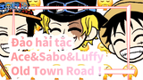 [Đảo hải tặc]Ace&Sabo&Luffy - Old Town Road！