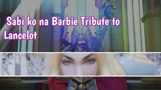 Ay! Barbie Sabi ko na Featuring Lancelot of Mobile Legends