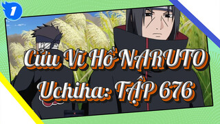 Cửu Vĩ Hồ NARUTO | Tổng hợp những lần xuất hiện của Uchiha: TẬP 676_1