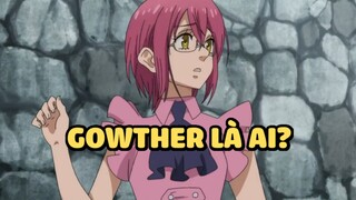 [Thất hình đại tội] - Gowther là ai? | Anime hay