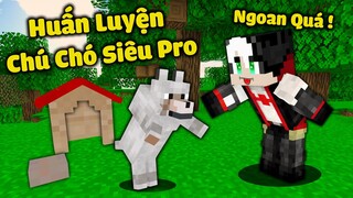 REDHOOD THỬ THÁCH HUẤN LUYỆN CHÚ CHÓ SIÊU PRO TRONG MINECRAFT*NẾU MỀU CÓ THÚ NUÔI LÀ CHÓ SÓI MC