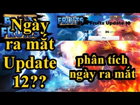 Ngày ra mắt Update 12?? - Phân tích ngày ra mắt Update 12 - Blox Piece/Blox Fruits