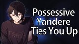 Possessive Dominant Yandere Kidnaps You [ASMR Roleplay]