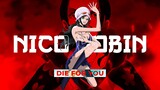 Nico Robin - Die For You | AMV