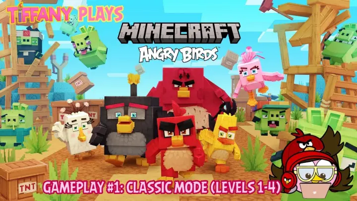 TIFFANY PLAYS: MINECRAFT X ANGRY BIRDS GAMEPLAY #1 | CLASSIC MODE (LEVELS 1-4)