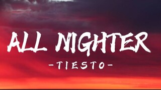 TIËSTO - ALL NIGHTER ( LYRICS )