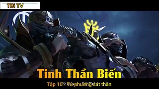 Tinh Thần Biến Tập 10 - Tứ phương sát thần