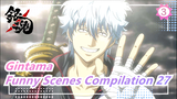 [Gintama]Funny Scenes Compilation (Part 27)_3