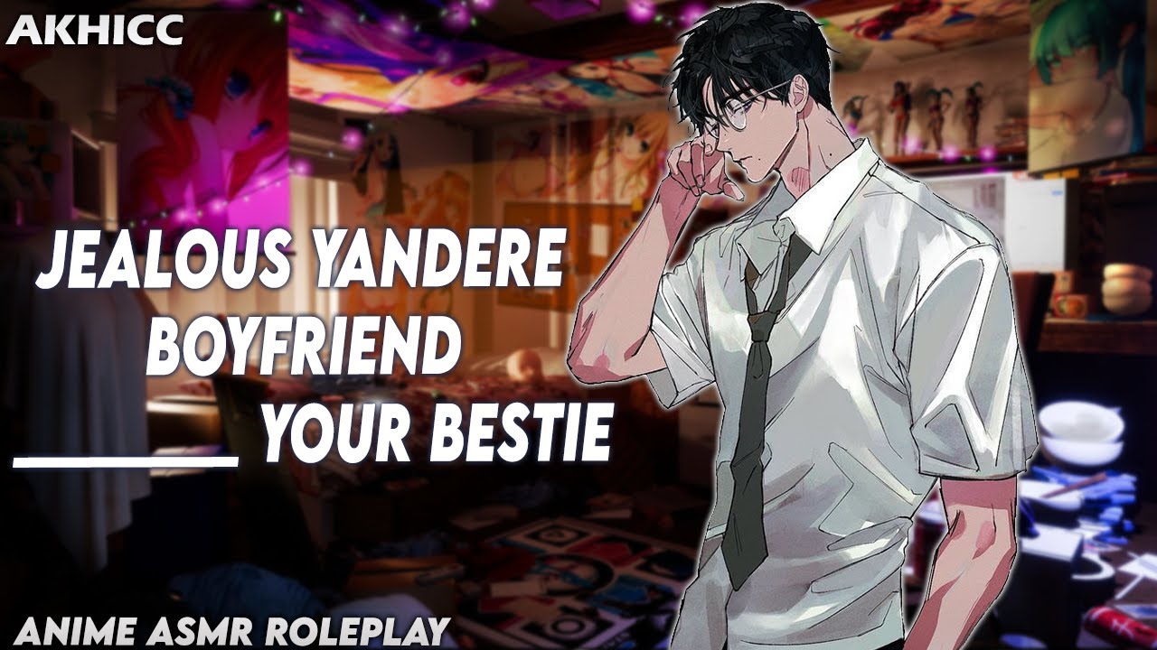 Jealous Yandere Boyfriend Jealous Yandere Boyfriend