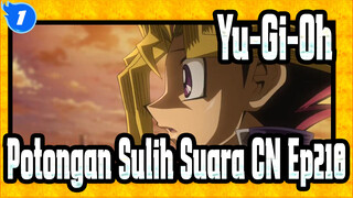 [Yu-Gi-Oh!] Potongan Sulih Suara CN Ep218_1