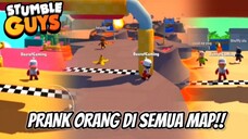 STUMBLE GUYS TAPI AKU PRANK ORANG DI SEMUA MAP!! 🔥