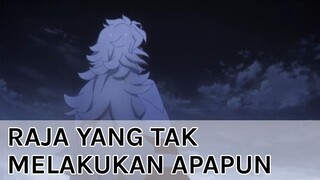 Raja Yang Tak Melakukan Apapun ‼️