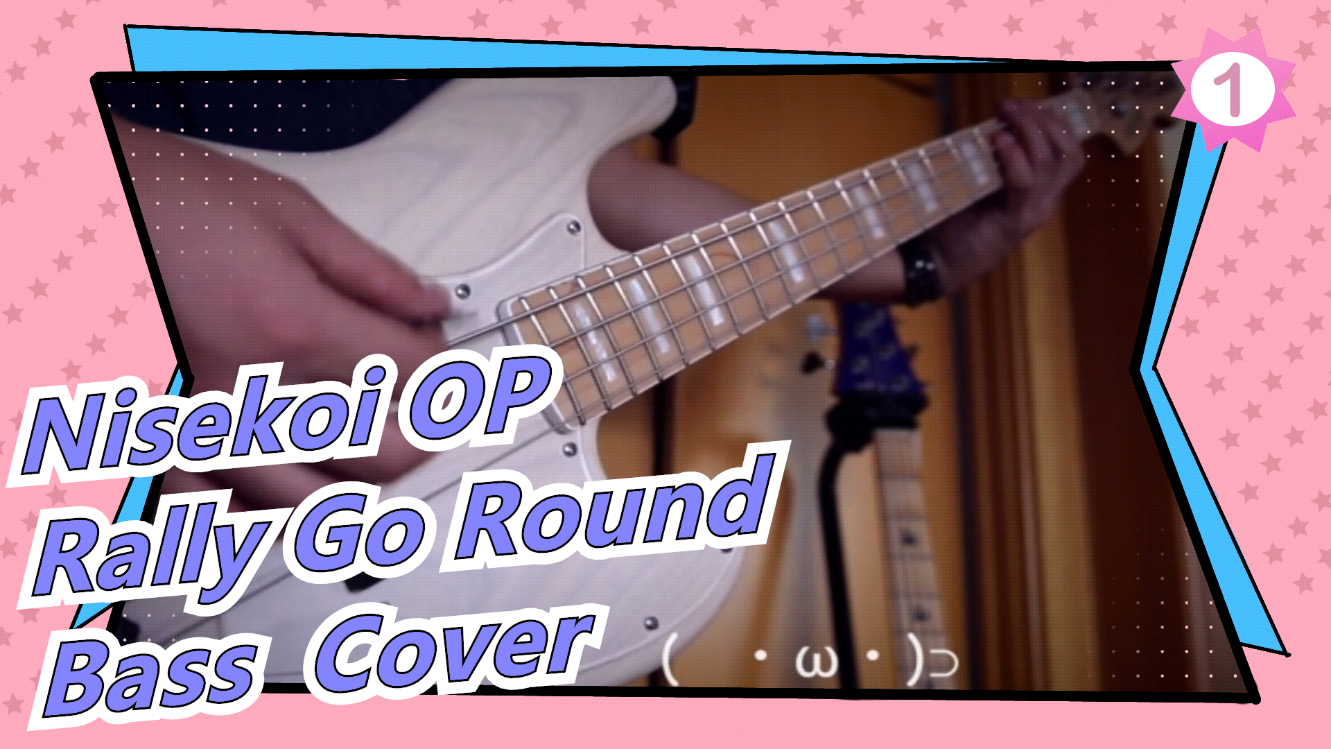 Nisekoi S2 Op Rally Go Round Bass Cover 1 Bilibili