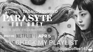 PARASYTE THE GREY TAGALOG DUBBED Check my Playlist