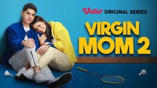 🦋 Virgin Mom 2 • Ep 8 ( Akhir )