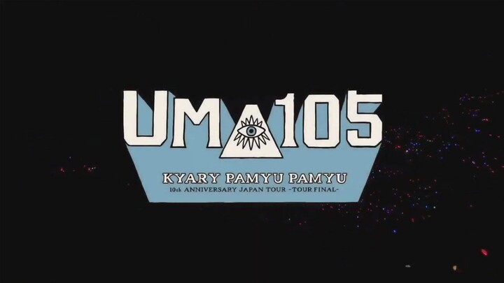 Kyary Pamyu Pamyu 10th ANNIVERSARY JAPAN TOUR 2022 - TOUR FINAL- UMA 105 LIVE