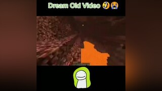 credits  dream Old video 😭😭😭dream dreamteamdreamsmpdreamwastakendream_fans11dreamanimation#minecraft#minecraftmemes#minecraftjavadreamwastakenwastaken#fyp#fy#fypシ#fypage#fypシ゚viral#fypp#foryou#foryoup
