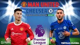 NGOẠI HẠNG ANH | MU vs Chelsea (1h45 ngày 29/4) trực tiếp K+SPORTS 1. NHẬN ĐỊNH BÓNG ĐÁ ANH