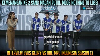 PLAYER EVOS UDAH GAK PEDULI KLASMEN! INTERVIEW EVOS GLORY VS RBL MPL ID SEASON 13