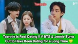 [Tennie] Taennie Is Real Dating !! V BTS & Jennie Turns Out to Have Been Dating for a Long Time 💛