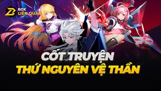 Cốt Truyện Liên Quân: THỨ NGUYÊN VỆ THẦN | Box Liên Quân