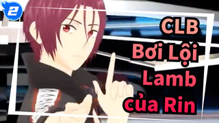 CLB Bơi Lội|【MMD】Lamb của Rin Matsuoka_2